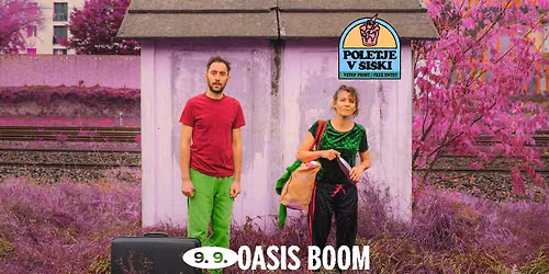  Poletje v \u0160i\u0161ki | OASIS BOOM