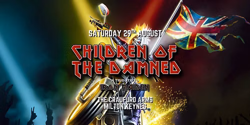 CHILDREN OF THE DAMNED (Maiden Tribute) | The Craufurd Arms, Mk