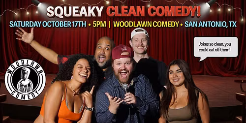 Squeaky Clean Comedy Show! October 17th | San Antonio, TX
