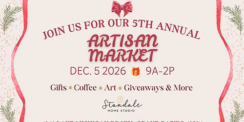 5th Annual Artisan Market | Standale Home Studio
