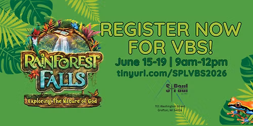 St. Paul Lutheran, Grafton VBS 2026: Rainforest Falls June 15 -19; 9am - 12pm