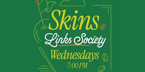 Skins @ Links Society