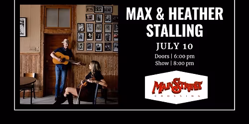 Max & Heather Stalling | LIVE at Main Street Crossing