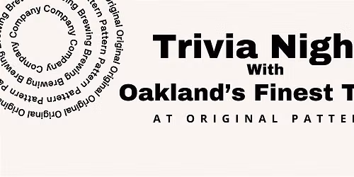 TRIVIA with Oakland's Finest Trivia