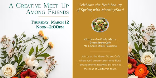 \ud83c\udf38 Spring Blooms & Bites at MorningStar Pasadena