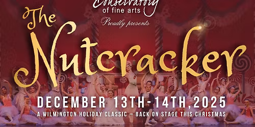 The Nutcracker: Presented by Wilmington Conservatory