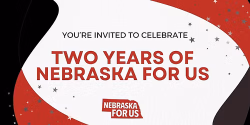 Nebraska For Us Turns Two!