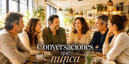 [S\u00e1bado tarde] Conversaciones que nunca tuvimos