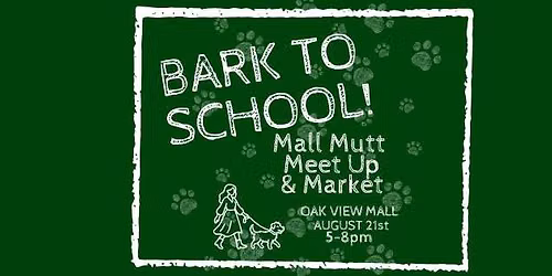 Mall Mutt Meet Up & Market - Summer Bark 2 School Edition