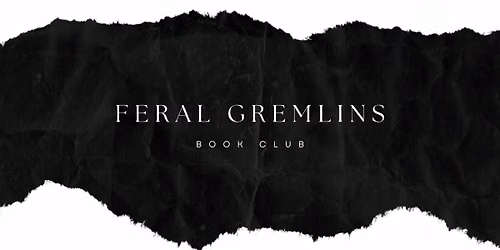 Feral Gremlins Book Club, July Meeting- Daggermouth