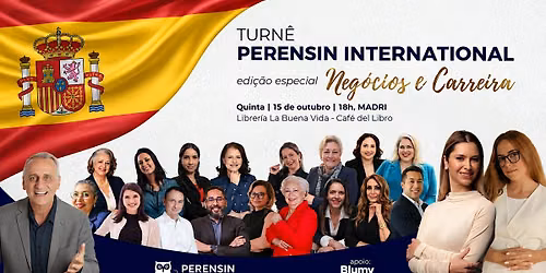 Turn\u00ea Perensin Internacional \u2013 MADRI \u2013 Edi\u00e7\u00e3o Neg\u00f3cios e Carreira