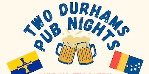 Sister Cities of Durham \u2013 2026 Pub Nights: Durham Meets Durham!