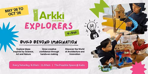 [May-Oct'26] Arkki Explorers - Weekly Archi & Design Classes for 6-9yo.