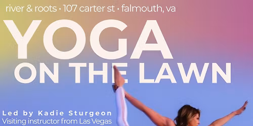 Yoga on the Lawn @ River & Roots