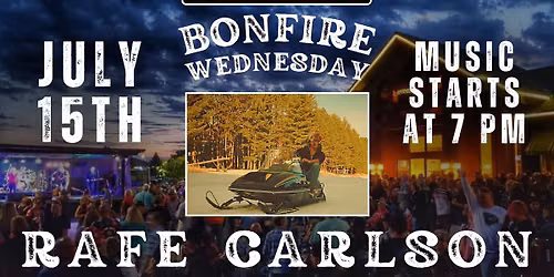 Bonfire Wednesday with Rafe Carlson