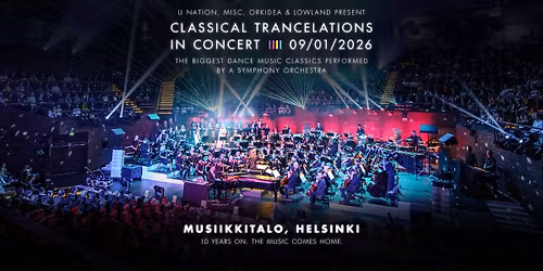 Classical Trancelations in Concert, Musiikkitalo, Helsinki 09.01.2026