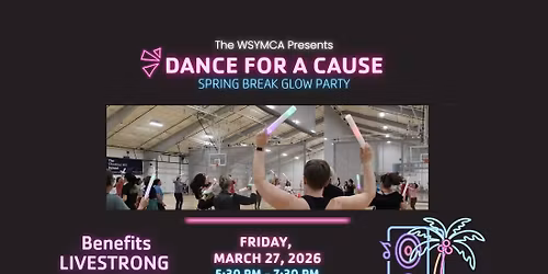 Dance for a Cause: Spring Break Glow Party