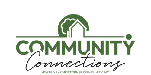 Community Connections Hosted by Christopher Community