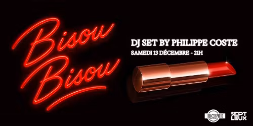 Sept Lieux : Bisou Bisou w\/ Philippe Coste