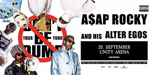 A$AP Rocky: Don't Be Dumb World Tour \/ Unity Arena \/ Pres. av Live Nation