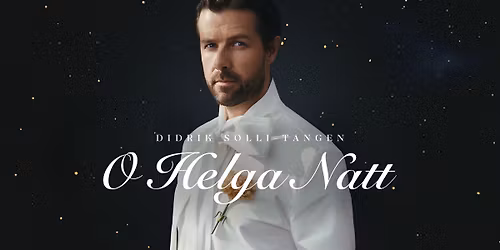 Didrik Solli-Tangen - O helga Natt \/\/ Olavshallen