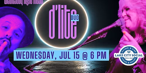 LAKE CITY SOCIAL LIVE MUSIC WEDNESDAY | D'Lite Duo