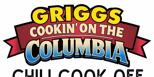 Grigg's Cookin' on the Columbia - Chili Cook Off!