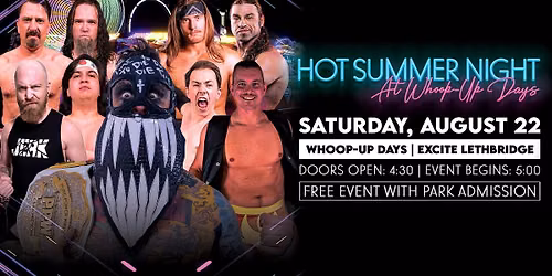 PPW HOT SUMMER NIGHT AT WHOOP-UP DAYS!