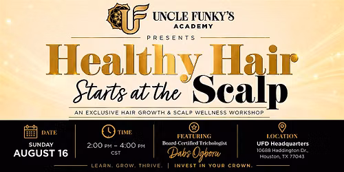 Uncle Funky's Academy Presents: Healthy Hair Starts at the Scalp