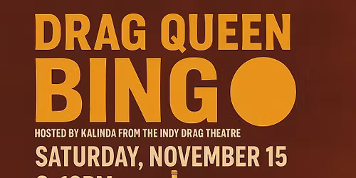 \ud83c\udf89 Drag Queen Bingo with Kalinda! \ud83c\udf89
