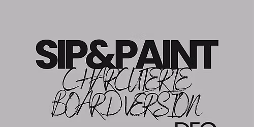 Sip & Paint: Charcuterie Board Version