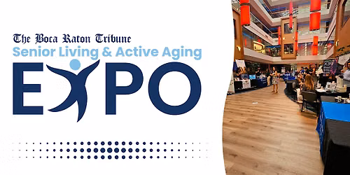 The Boca Raton Tribune Senior Living & Active Aging Expo