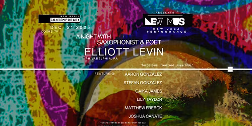 NMC PRESENTS: NEWMUS IX | A NIGHT WITH ELLIOTT LEVIN, SAXOPHONIST & POET