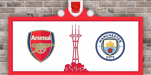 Arsenal FC v Manchester City FC Viewing Party