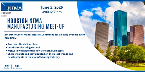 Houston NTMA Q2 Chapter Meeting