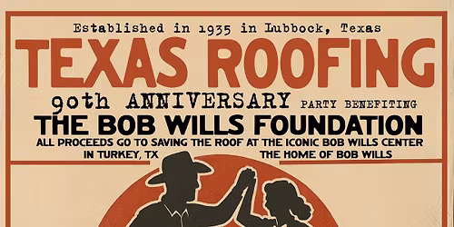 90 Years of Texas Roofing \u2014 Raising the Roof for Bob Wills