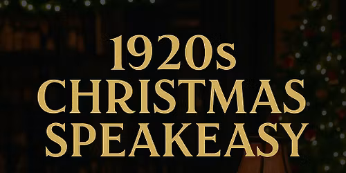 \ud83c\udf84 1920s Christmas Speakeasy at The Loom Room