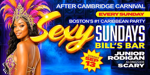 SEXY SUNDAYS Sept 13 at BILL'S BAR BOSTON : After Cambridge Carnival
