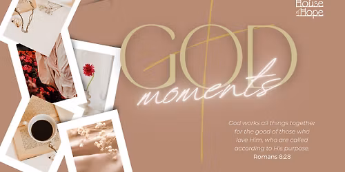 God Moments - Spring Women's Conference