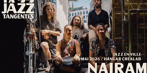 JAZZ TANGENTES \u00b7 NAIRAM | Hangar Crealab - Le Mans