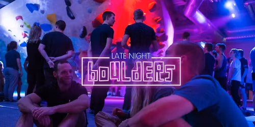 Late Night Boulders \ud83c\udf03 Climb + Party