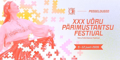 XXX V\u00d5RU P\u00c4RIMUSTANTSU FESTIVAL - PEEGELDUSED