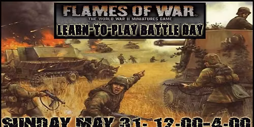 Flames of War! Battle Day: MAY & Learn-to-Play Afternoon