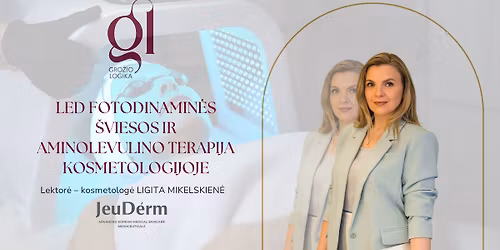KLAIP\u0116DA: LED FOTODINAMIN\u0116S \u0160VIESOS IR AMINOLEVULINO TERAPIJA KOSMETOLOGIJOJE - PRAKTINIAI MOKYMAI