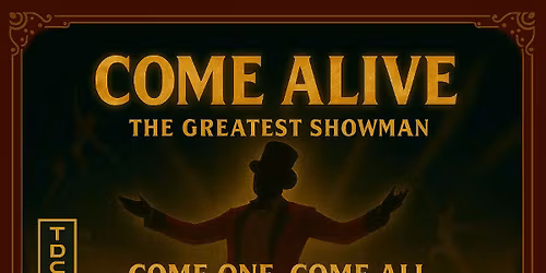 Come Alive! The Greatest Show