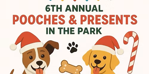 6th Annual Pooches & Presents in the Park