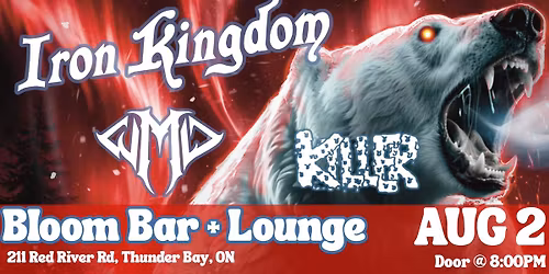 THUNDERBAY, ON - Iron Kingdom \/ W.M.D \/ Killer - LIVE at Bloom Bar