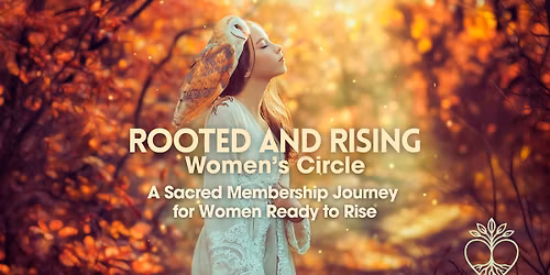 Rooted & Rising Women's Circle