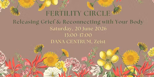 Fertility Circle: Releasing Grief & Reconnecting with Your Body