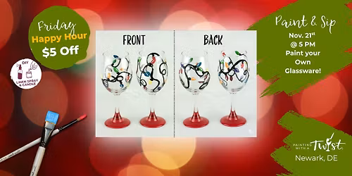 \ud83c\udf77\ud83c\udfa8 Friday Happy Hour \u2013 Paint & Sip: Christmas Lights - Glass Set - $5 Off